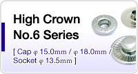 High Crown No.6 Series